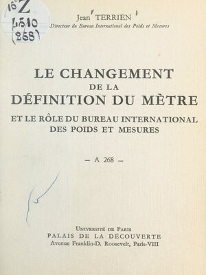 cover image of Le changement de la définition du mètre et le rôle du Bureau international des poids et mesures